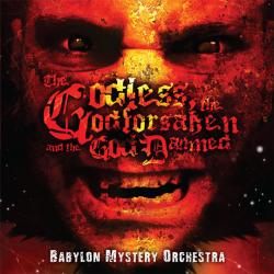 The Godless, The Godforsaken And The God Damned cover