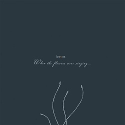 When The Flowers Were Singing… cover