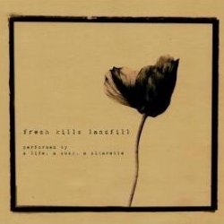 A Life, A Song, A Cigarette - Fresh Kills Landfill