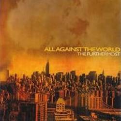 All Against The World - The Furthermost