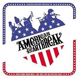 American Heartbreak - Postcards From Hell / You Will Not Be Getting Paid!