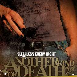Another Kind Of Death - Sleepless Every Night