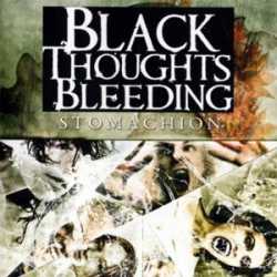 Black Thoughts Bleeding - Stomachion