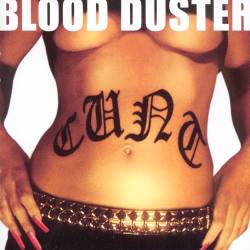 Blood Duster - Cunt