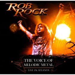 Bob Rock - The Voice Of Melodic Metal (Live In Atlanta)