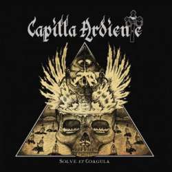 Capilla Ardiente - Solve Et Coagula