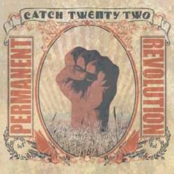 Catch Twenty-Two - Permanent Revolution