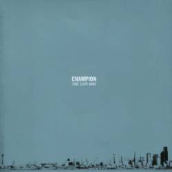 Champion - Time Slips Away