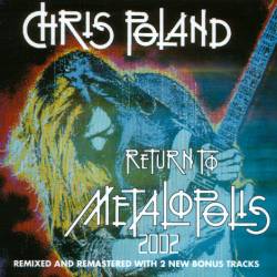 Chris Poland - Return To Metalopolis 2002