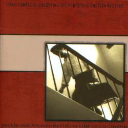 Complete - Adjusting The Perpetual Emotion Machine