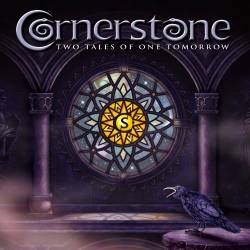 Cornerstone - Two Tales Of One Tomorrow