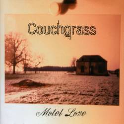 Couchgrass - Motel Love