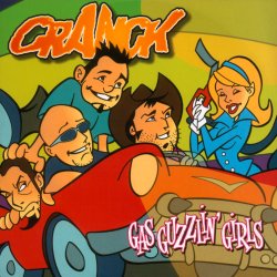 Cranck - Gas Guzzlin' Girls