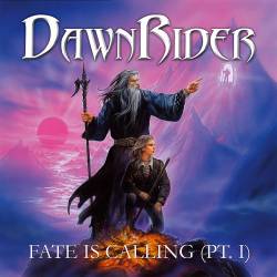 DawnRider - Fate Is Calling (Pt. 1)