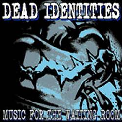 Dead IDentities - Music For The Waiting Room