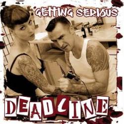 Deadline - Getting Serious