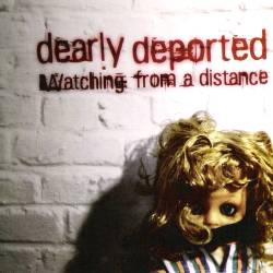 Dearly Deported - Watching From A Distance