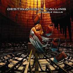 Destination's Calling - Invisible Walls