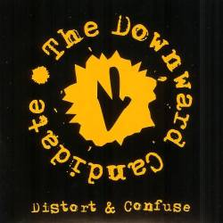 Downward Candidate - Distort & Confuse
