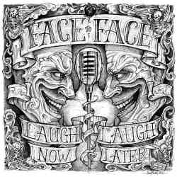 Face To Face - Laugh Now, Laugh Later