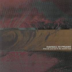Farewell To Twilight - From The Aral Sea To The Western Wall