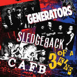 Generators / Sledgeback / C.A.F.B. - 3 Of A Kind