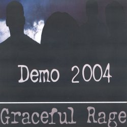 Graceful Rage - Demo 2004