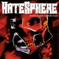 HateSphere - Serpent Smiles And Killer Eyes