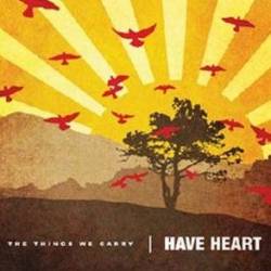 Have Heart - The Things We Carry