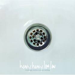 Heavy Heavy Low Low - Everything's Watched, Everyone's Watching