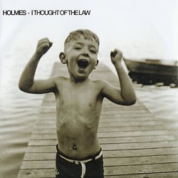 Holmes - I Thought Of The Law