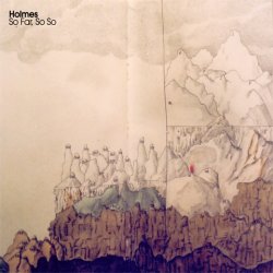 Holmes - So Far, So So