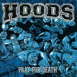 Hoods - Pray For Death