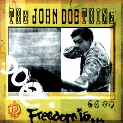 John Doe Thing - Freedom Is...
