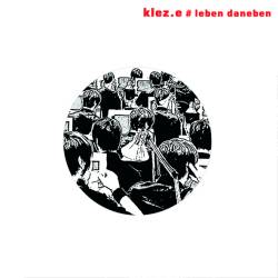 Klez.e - Leben Daneben