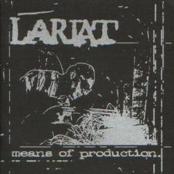 Lariat - Means Of Production