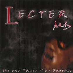 Lecter MD - My Own Truth Is My Freedom