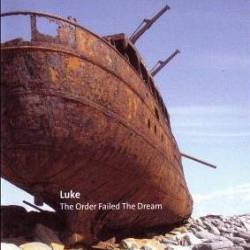 Luke - The Order Failed The Dream