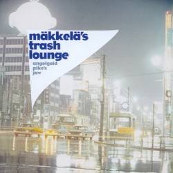 M�kkel�'s Trash Lounge - Angelgold Pike's Jaw