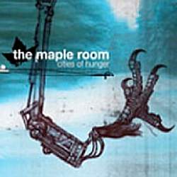 The Maple Room - Cities Of Hunger
