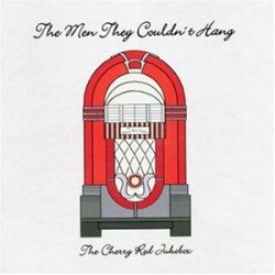 The Men They Couldn't Hang - The Cherry Red Jukebox