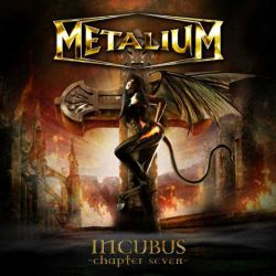 Metalium - Incubus (Chapter Seven)