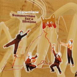 Miaow Miaow - Summertime For A Lifetime