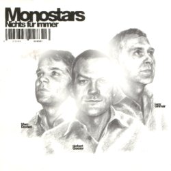 Monostars - Nichts f�r immer