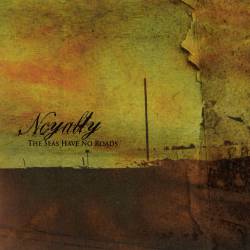 Noyalty - The Seas Have No Roads