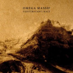 Omega Massif - Geisterstadt / Kalt