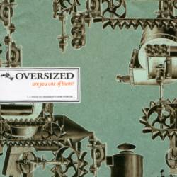 Oversized - Are You One Of Them?