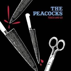 Peacocks - Touch And Go