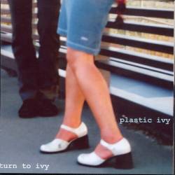 Plastic Ivy - Turn To Ivy