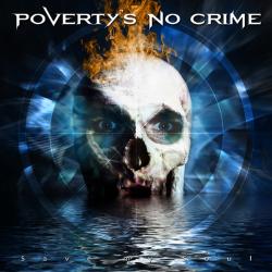 Poverty&rsquo;s No Crime - Save My Soul